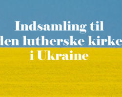 Indsamling til den lutherske kirke i Ukraine